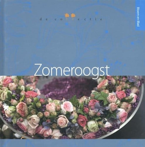 [A-013989] Bloem en blad De collectie Zomeroogst boek